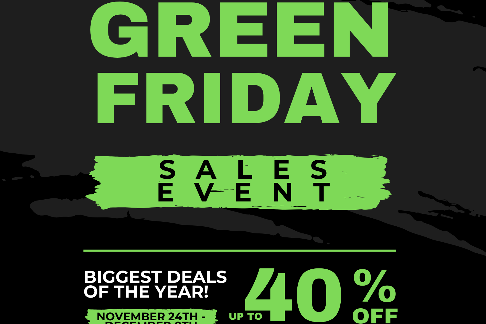 Green Friday Sales Event!